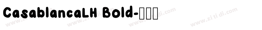 CasablancaLH Bold字体转换